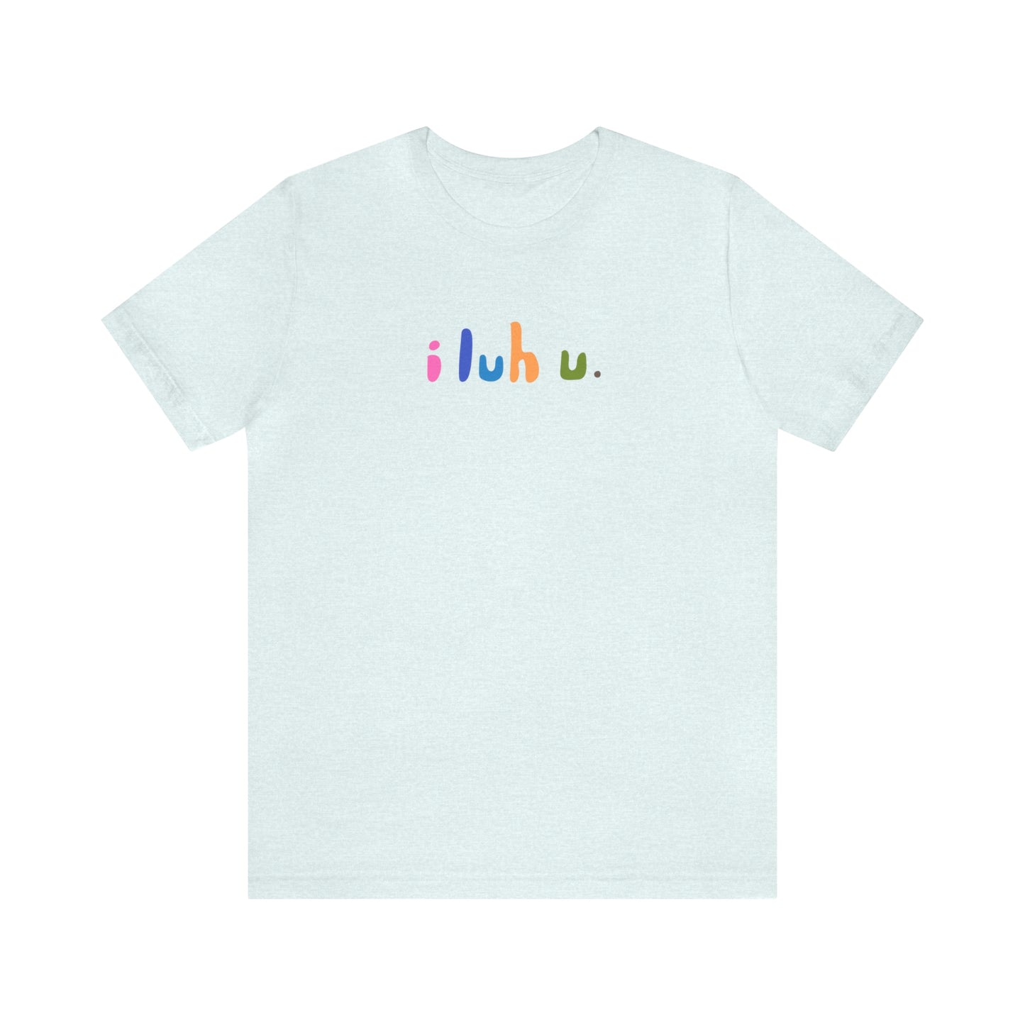 i luh u tee shirt