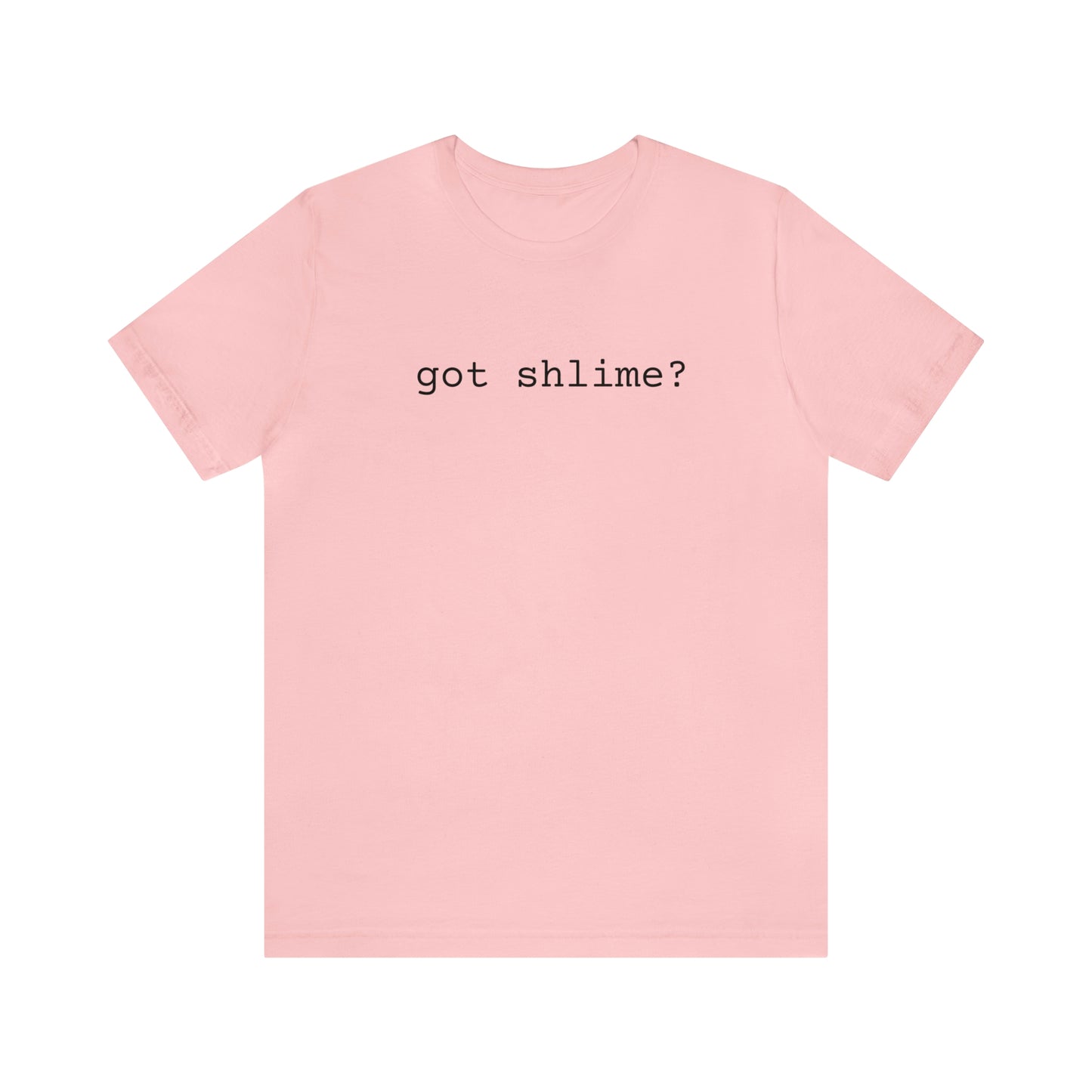 Unisex Jersey Short Sleeve Tee Got Shlime?